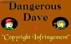 Dangerous Dave in Copyright Infringement:  