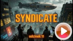 Syndicate: Zapraszam na 11 odcinek serii. 