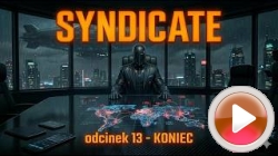 Syndicate: Zapraszam na 13 i ost. odcinek serii. 