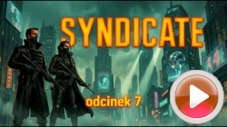 Syndicate: Odcinek 7 
