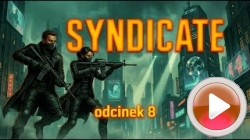 Syndicate: Odcinek 8 