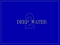 Deep Water 2