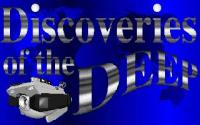 Discoveries of the Deep